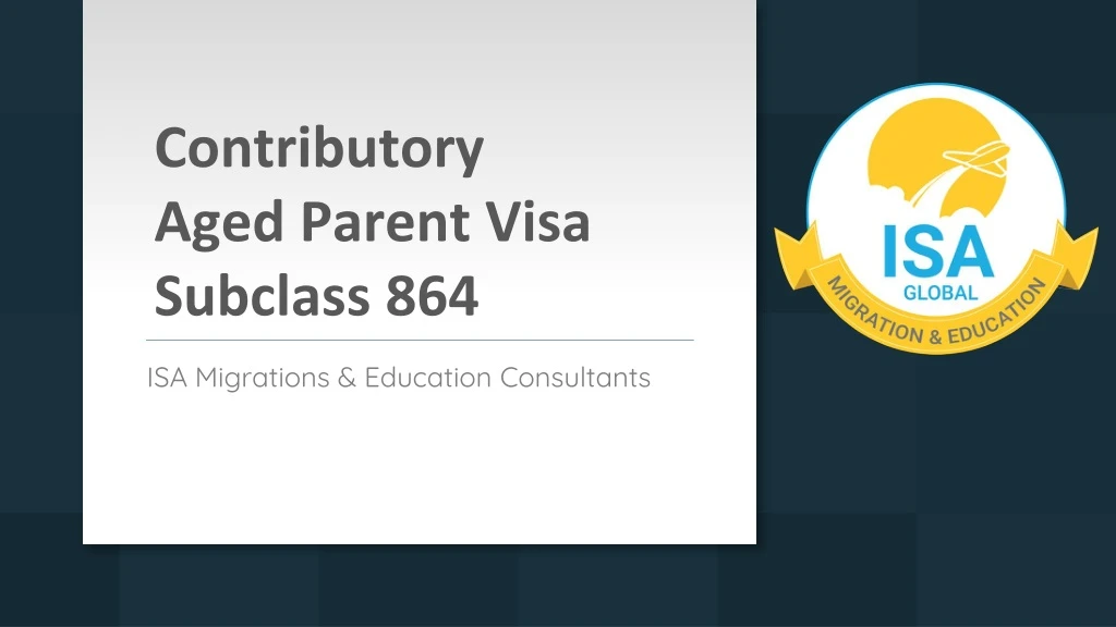 contributory aged parent visa subclass 864
