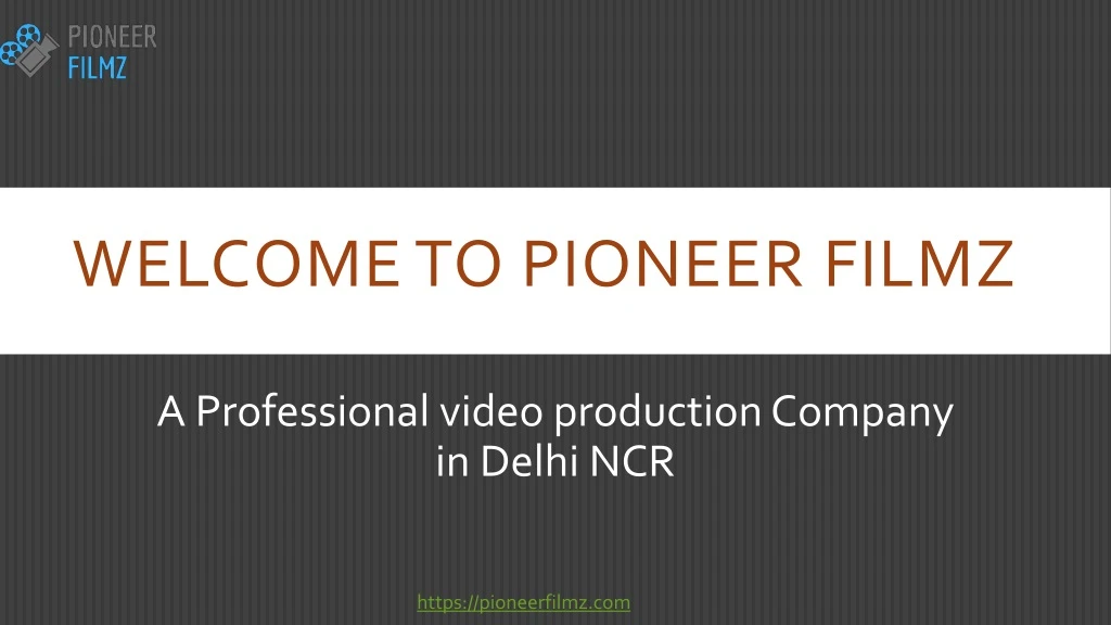 welcome to pioneer filmz
