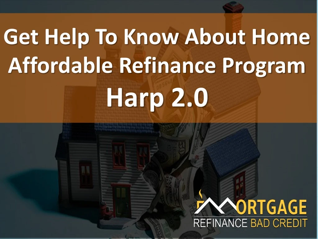 get help to know about home affordable refinance