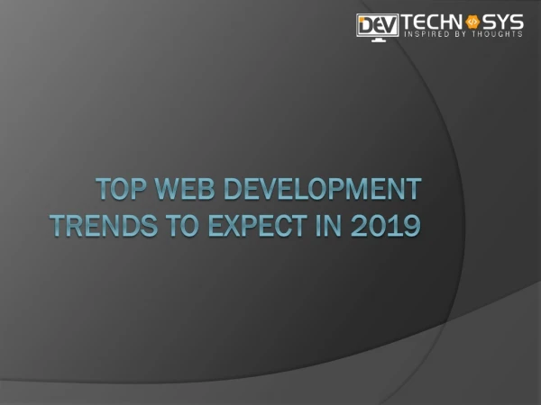 Top Web Development Trends to Expect in 2019