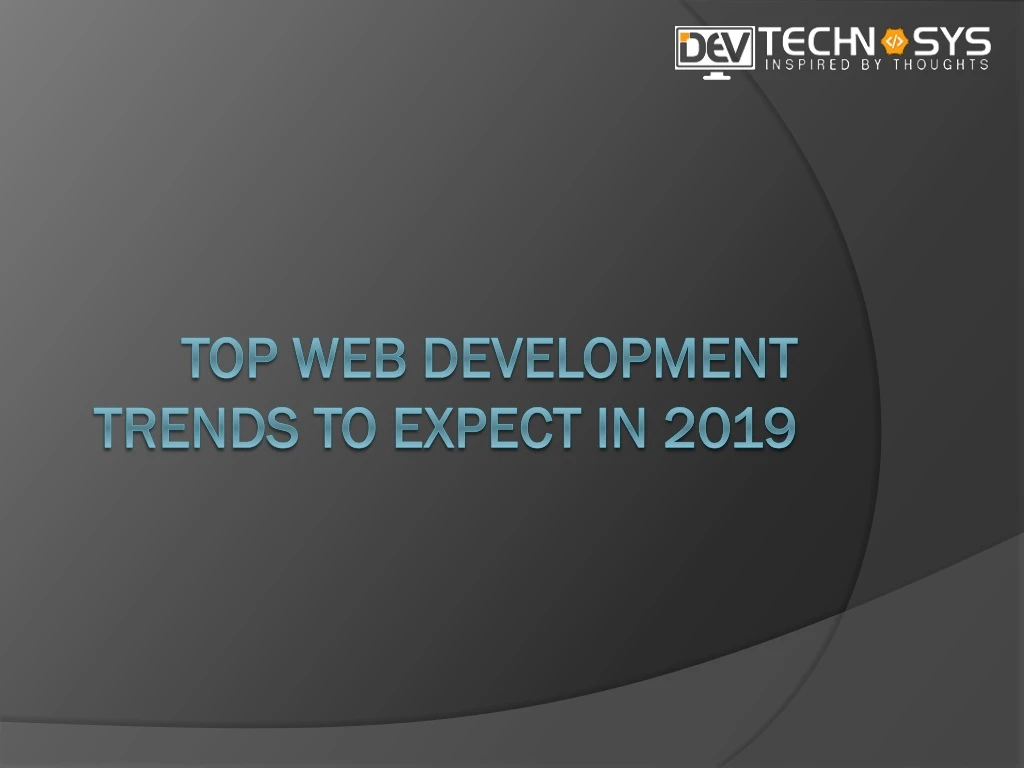 top web development trends to expect in 2019