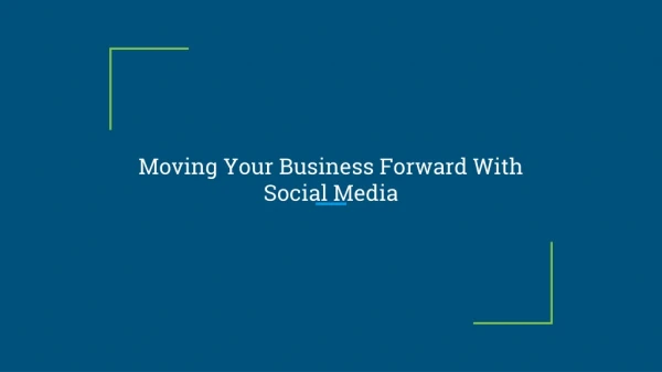 Moving Your Business Forward With Social Media