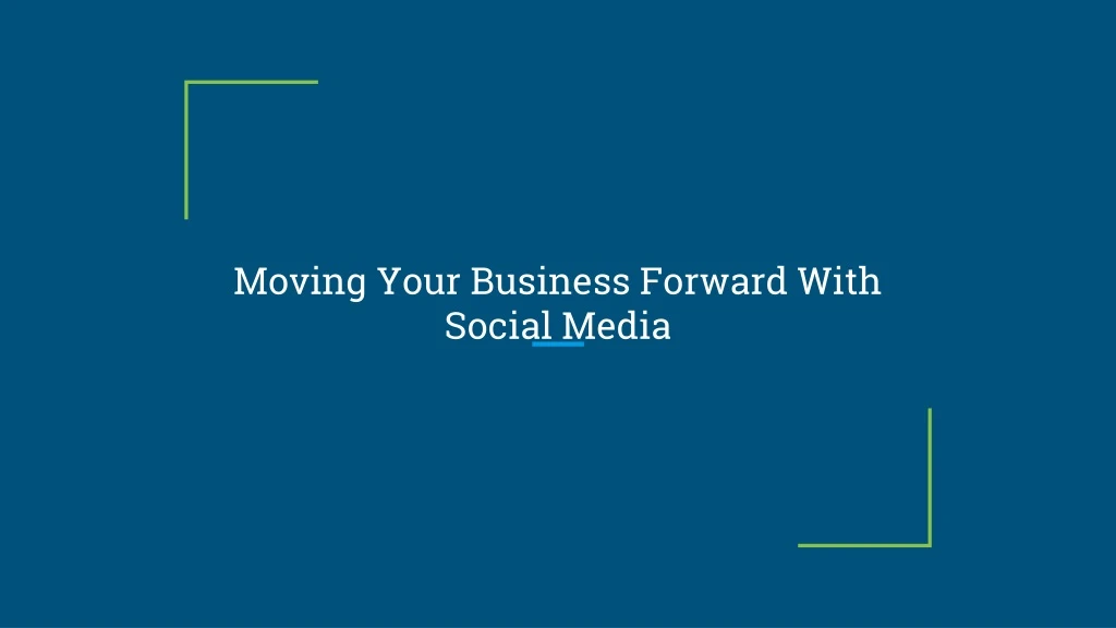 moving your business forward with social media
