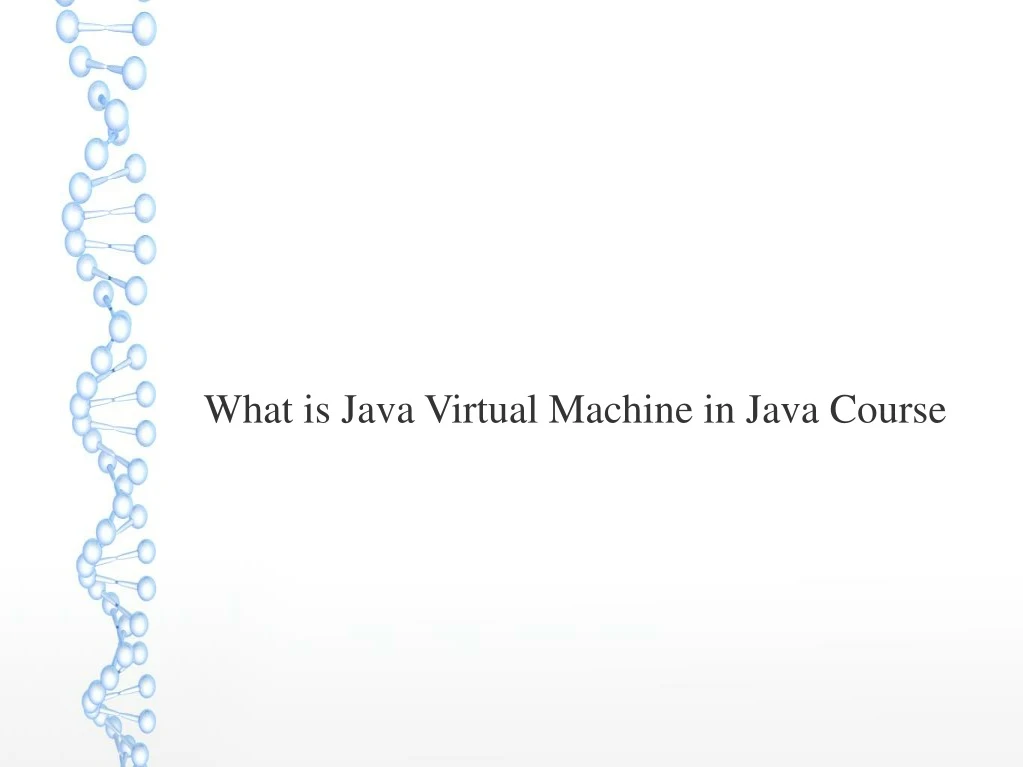 what is java virtual machine in java course