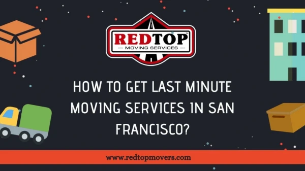 Rely On The Professional Movers For Last Minute Move