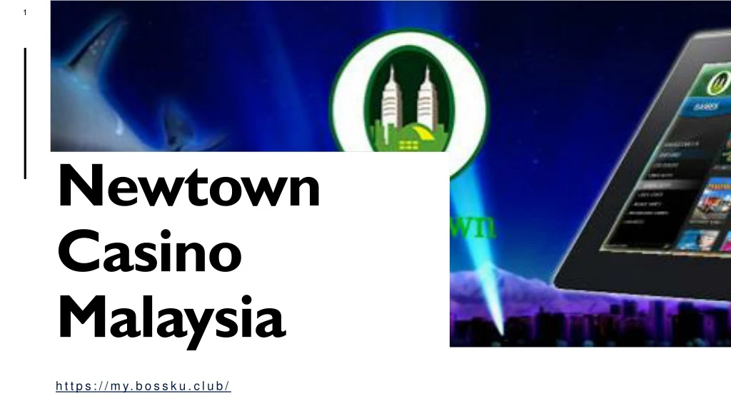 newtown casino malaysia