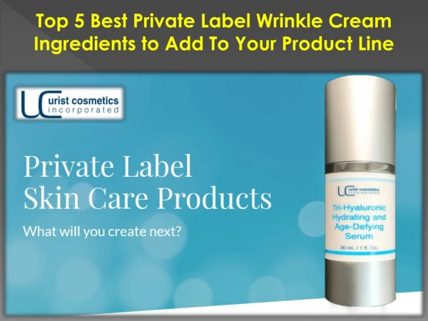 Top 5 Best Private Label Wrinkle Cream Ingredients to Add To Your Product Line