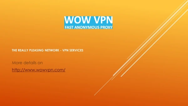 The really Pleasing Network - VPN Services