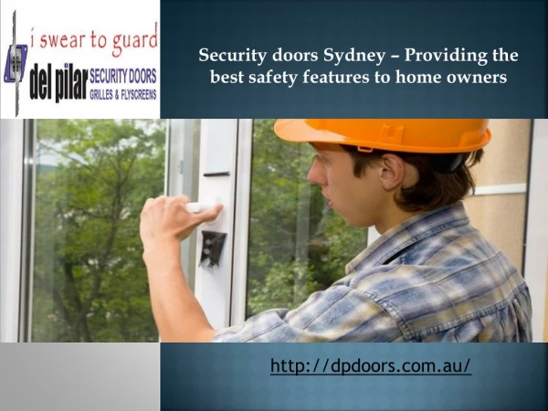 Security doors Sydney – Providing the best safety features to home owners