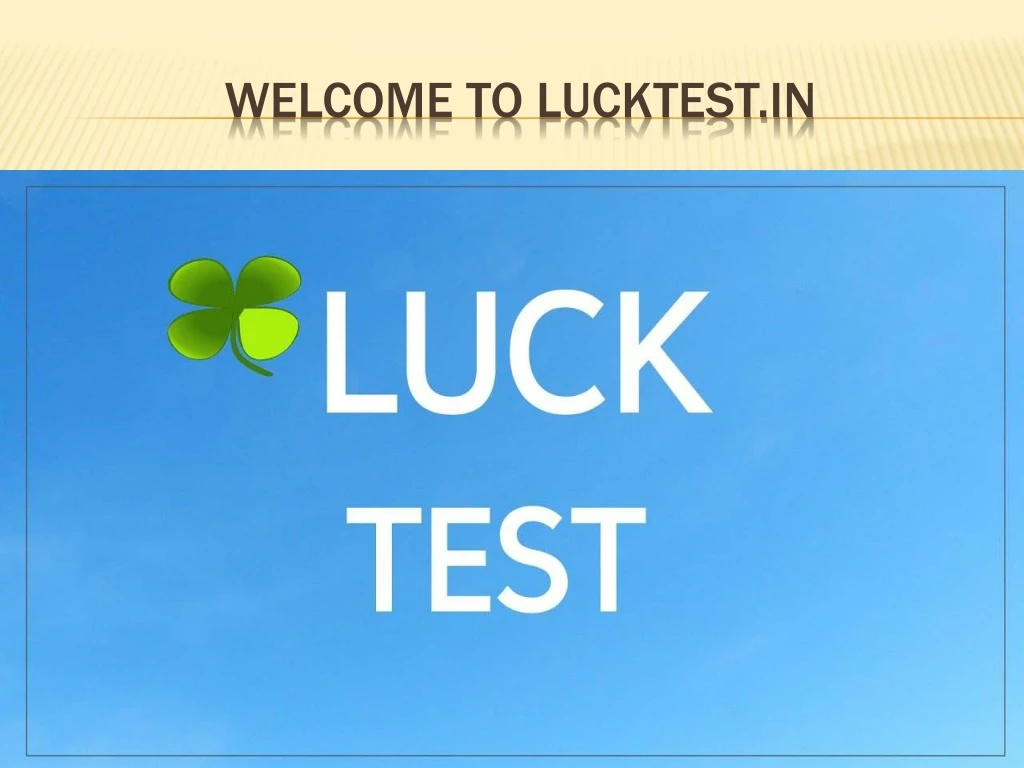 welcome to lucktest in