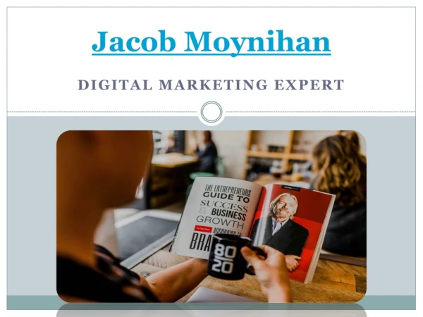 Jacob Moynihan Digital Marketing Expert