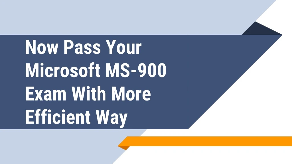 now pass your microsoft ms 900 exam with more