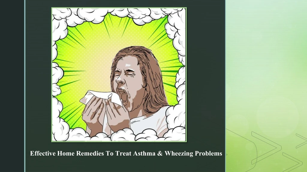 effective home remedies to treat asthma wheezing problems