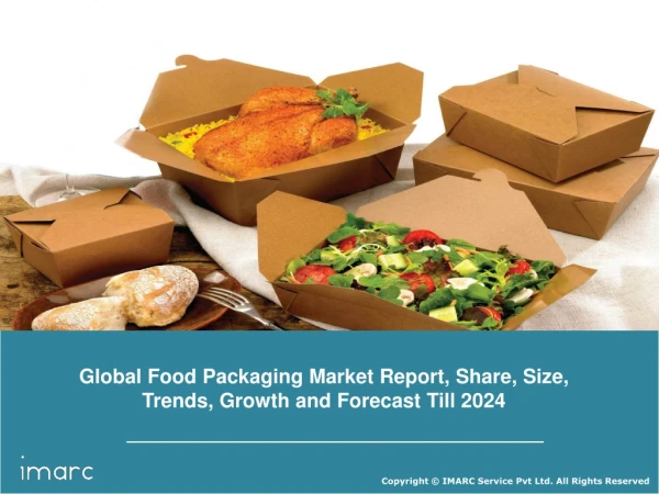 Food Packaging Market Estimated to Exceed US 372.8 Billion Globally By 2024: IMARC Group
