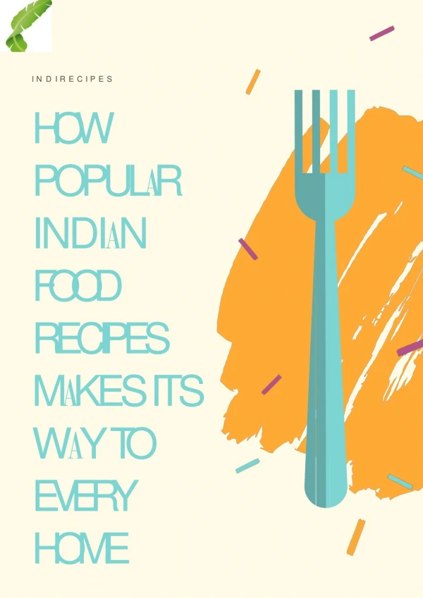 How Popular Indian Food Recipes Makes Its Way to Every Home