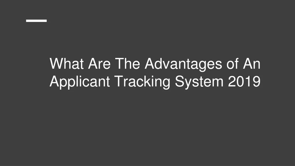 what are the advantages of an applicant tracking system 2019