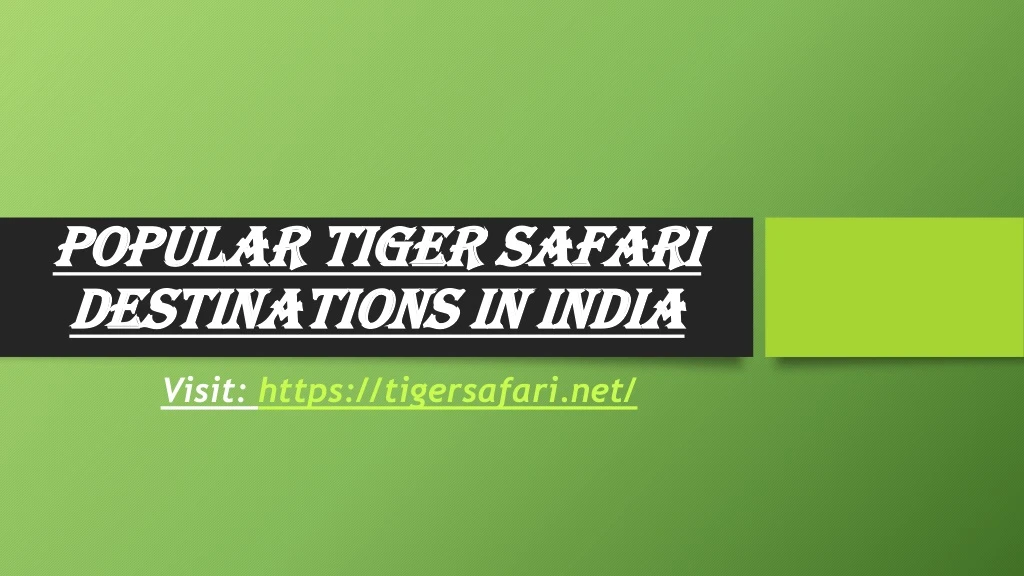 popular tiger safari destinations in india