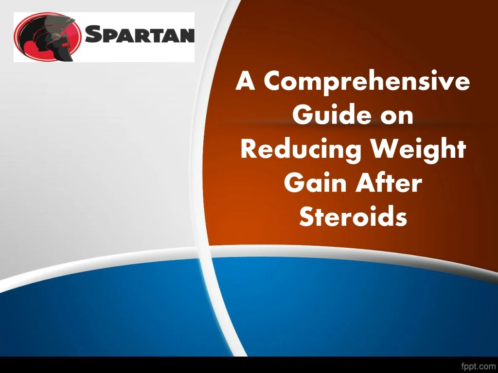 PPT A Comprehensive Guide on Reducing Weight Gain after Steroids