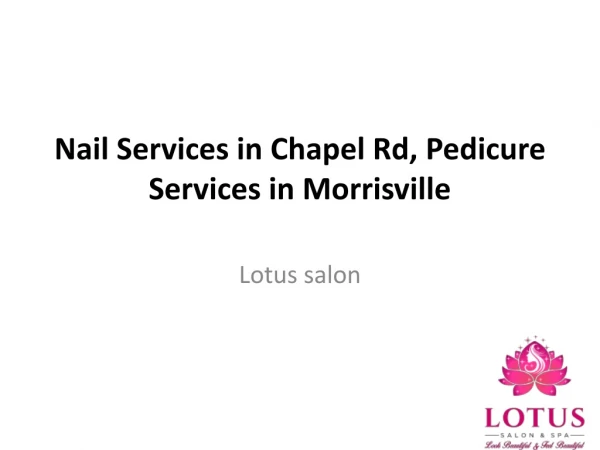 Nail Services in Chapel Rd, Pedicure Services in Morrisville