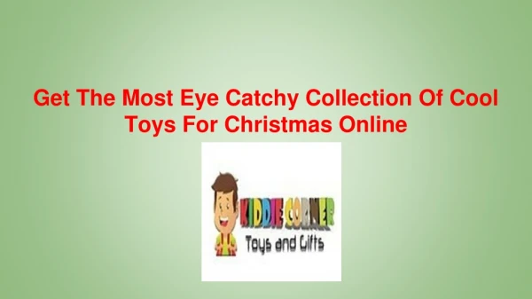 Get The Most Eye Catchy Collection Of Cool Toys For Christmas Online