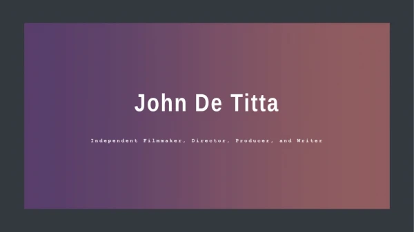 John De Titta - Provides Consultation in Entrepreneurship