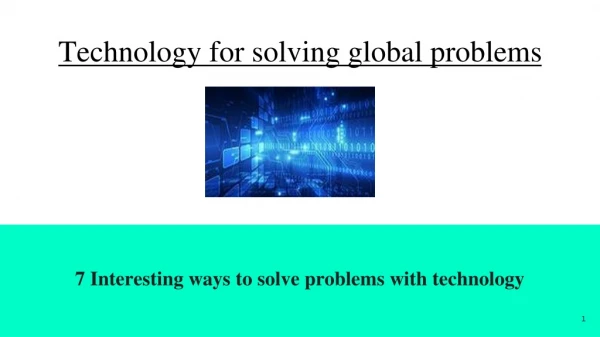 Technology for solving global problems