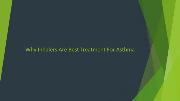 Why Inhalers Are The Best Treatment For Asthma