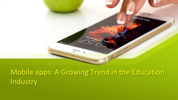 Mobile apps: A Growing Trend in the Education Industry