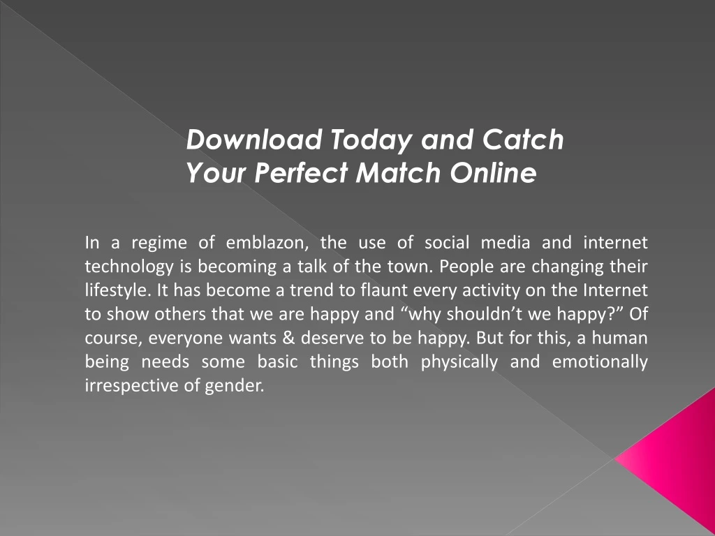 download today and catch your perfect match online