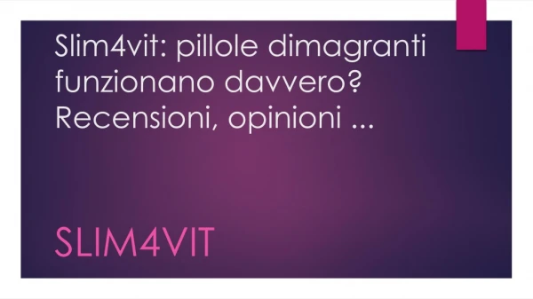 Slim4Vit - opinioni - dimagrante - prezzo - originale - Italia - funziona ...