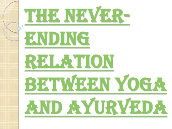 Things You Need To Know About Yoga And Ayurveda