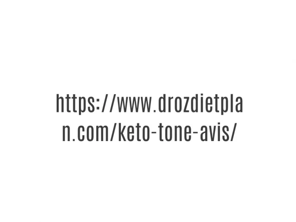 https://www.drozdietplan.com/keto-tone-avis/