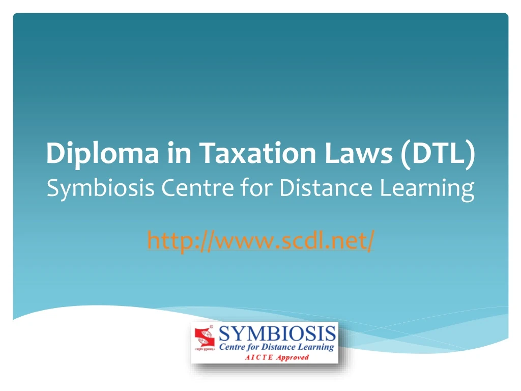 diploma in taxation laws dtl symbiosis centre for distance learning