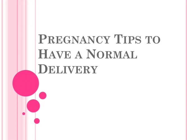 Pregnancy Tips to Have a Normal Delivery
