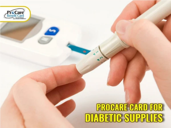 Take a Look at the ProCare Card for Diabetic Supplies