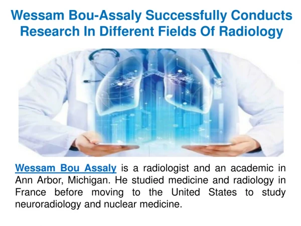 Wessam Bou-Assaly Has Performed Extensive Research In The Field Of Neuroradiology