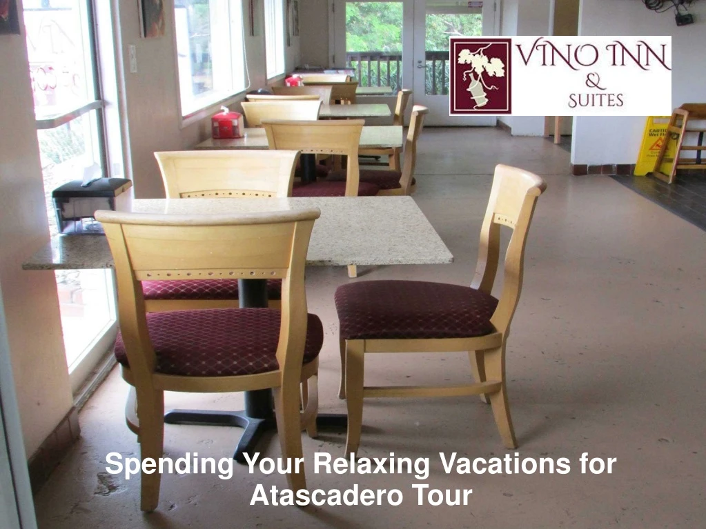 spending your relaxing vacations for atascadero