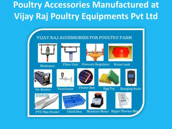 Poultry Accessories Manufactured at Vijay Raj Poultry Equipments Pvt Ltd