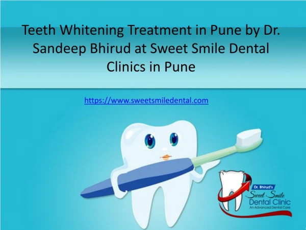 Teeth Whitening in Pune by Dr. Sandeep Bhirud at Sweet Smile Dental Clinics in Pune