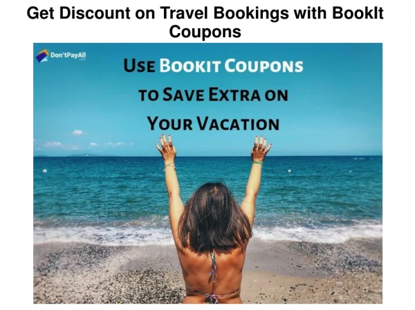 Get Discount on Travel Bookings with BookIt Coupons