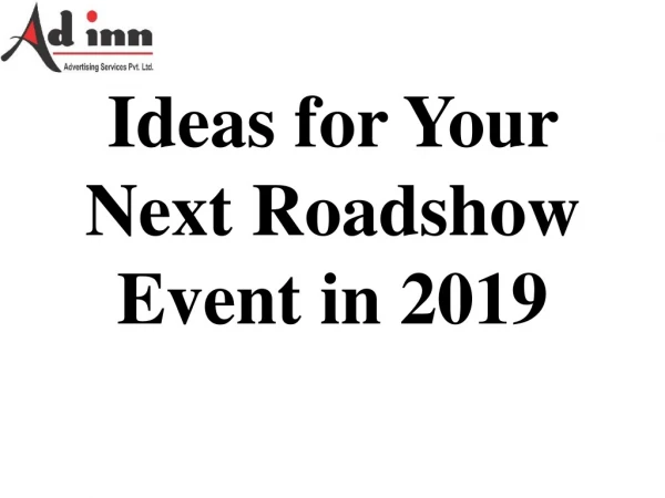Ideas for Your Next Roadshow Event in 2019