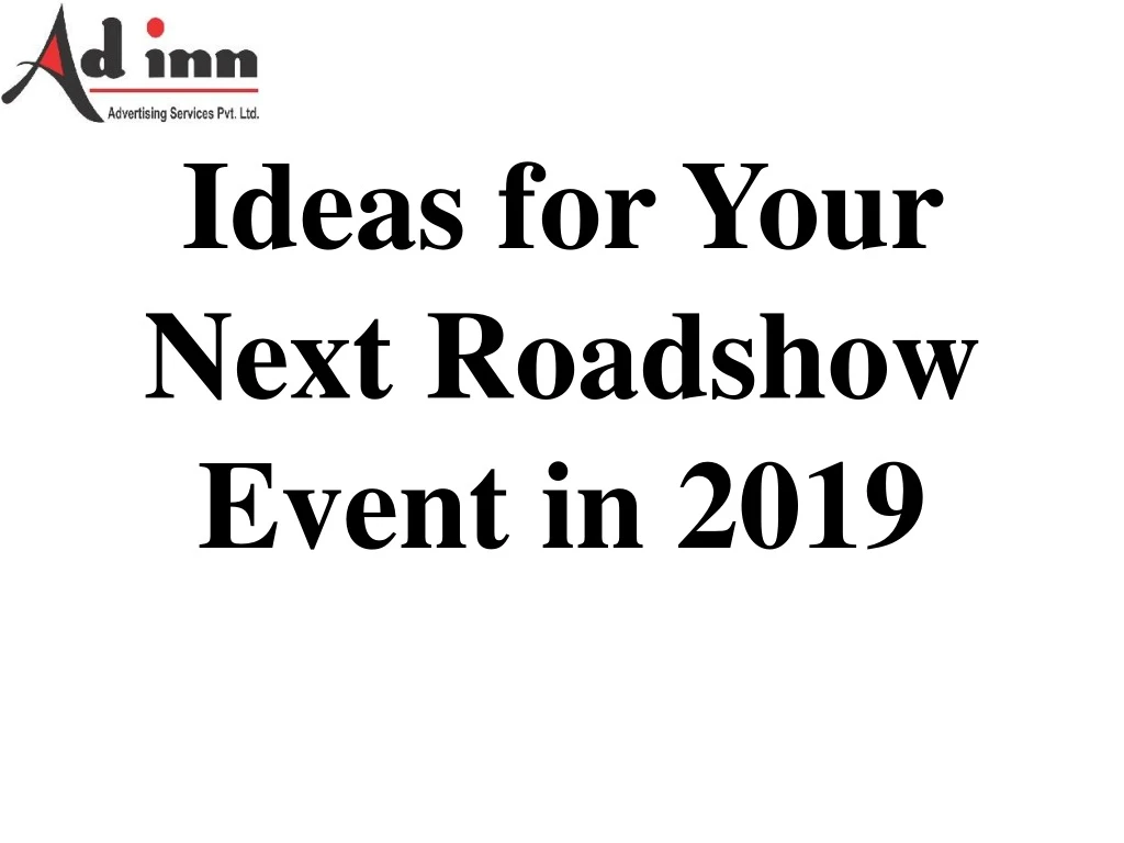 ideas for your next roadshow event in 2019