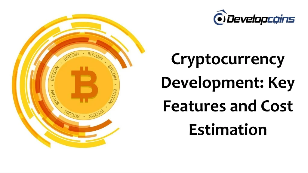 cryptocurrency development key features and cost