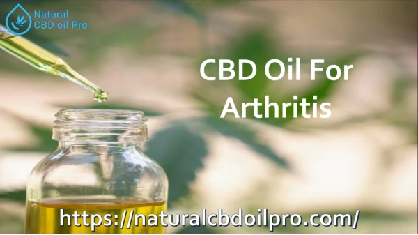 Get Relief from Arthritis – Use Natural CBD Oil Pro