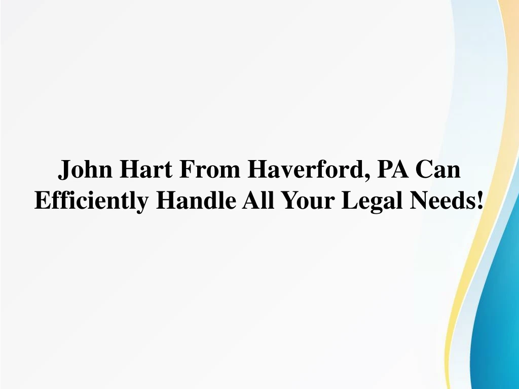 john hart from haverford pa can efficiently
