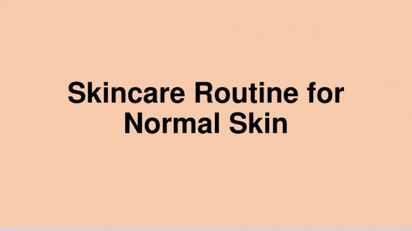 Skin Care Routine for Normal Skin
