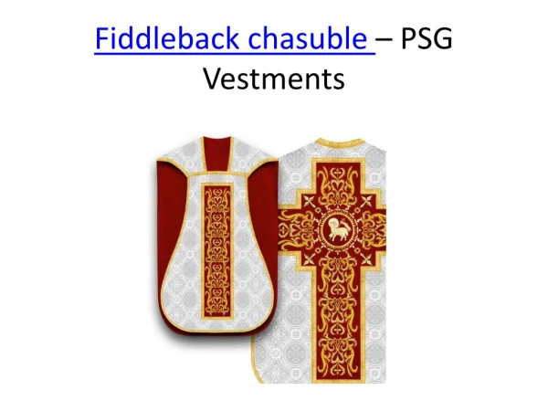 Fiddleback Chasuble - PSG Vestments