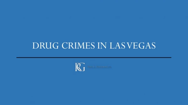 Drug Crimes in Las Vegas