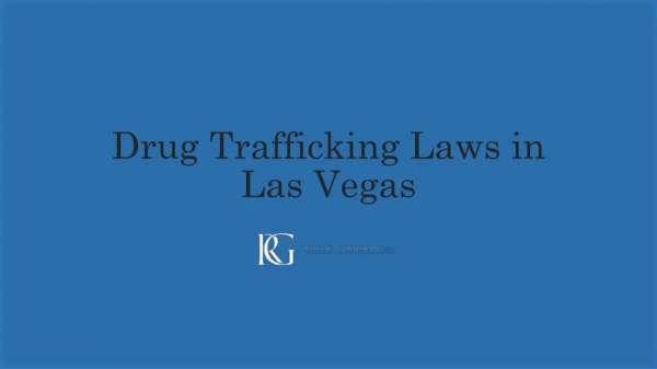 Drug Trafficking Laws in Las Vegas