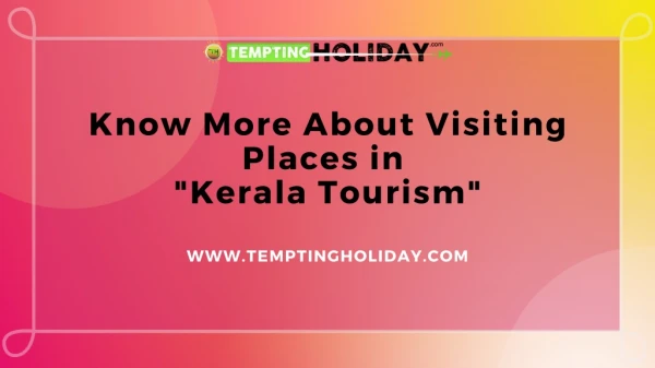 Know More About Visiting Places in Kerala Tourism